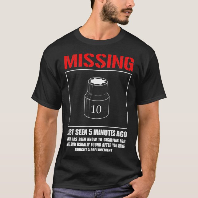 Missing 10mm Socket Funny mechanic machinist  T Shirt (Framsida)