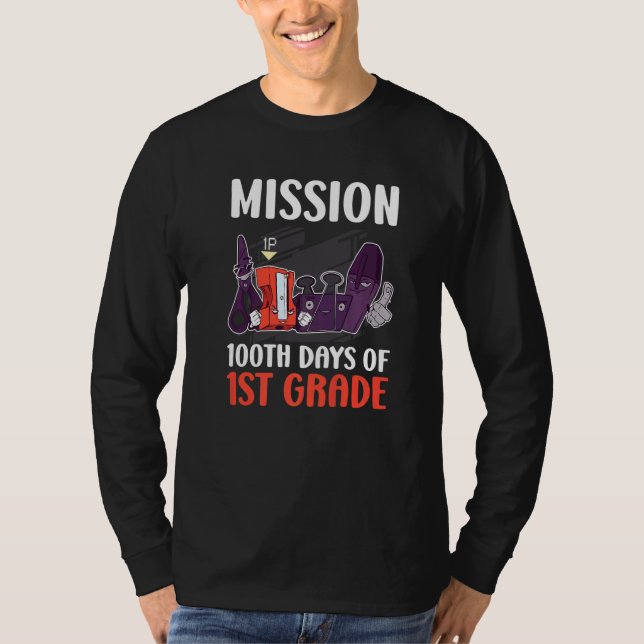 Mission 100th Days of 1st Grade for School T Shirt (Framsida)