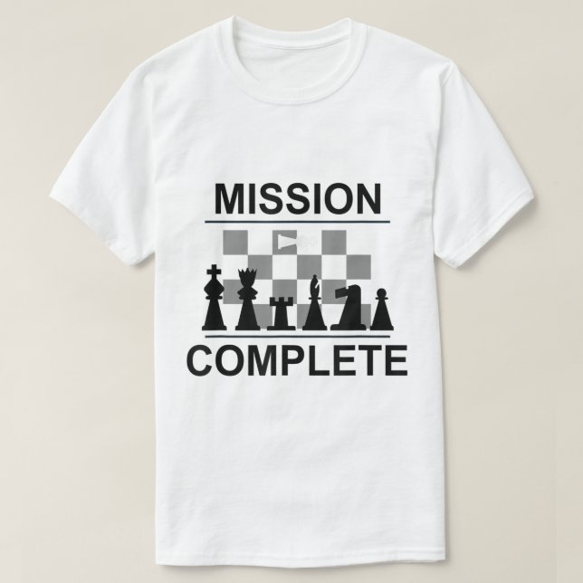 Mission Complete Chess Checkmate Design T Shirt (Design framsida)