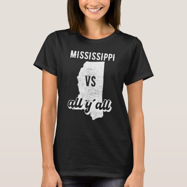 Mississippi all y'all t shirt (Framsida)