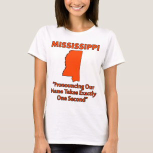 Mississippi - Att uttala det tar en sekund T-shirt