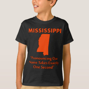 Mississippi - Att uttala det tar en sekund T Shirt