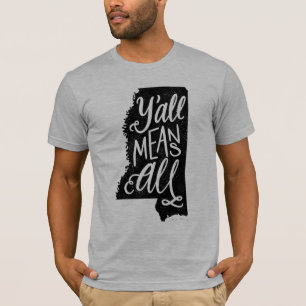 Mississippi "betyder du all" jämställdhetT-tröj T Shirt
