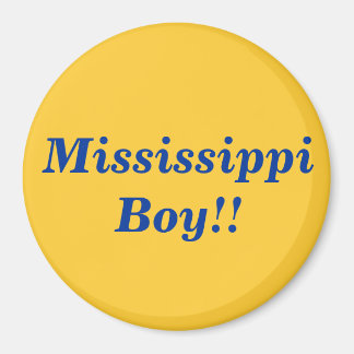 Mississippi Boy! Magnet
