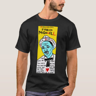 Mississippi Fred McDowell Blues Folk Art Classic T T Shirt