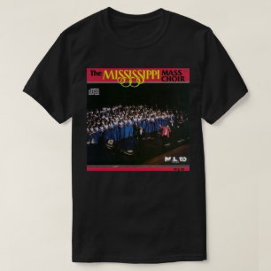 Mississippi Mass Choir T Shirt