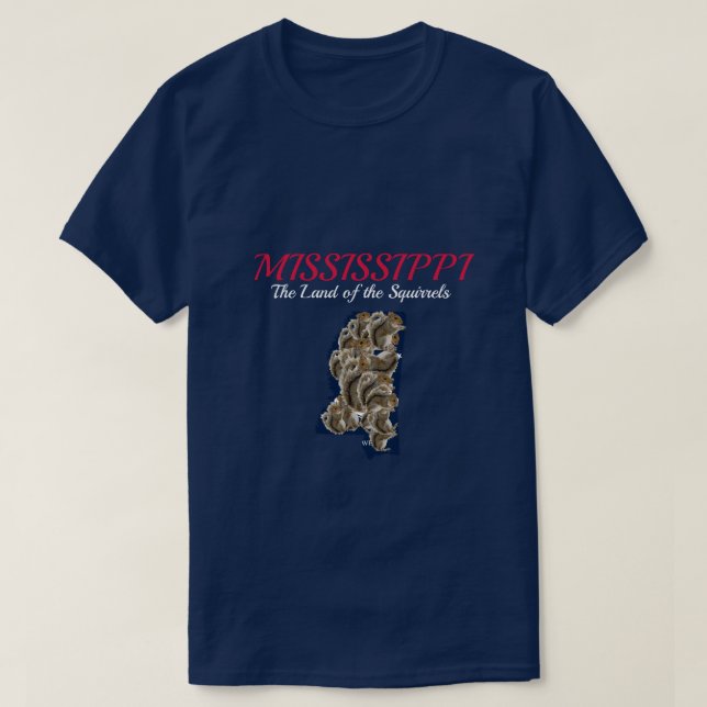 Mississippi: The Land of the Squirrels T Shirt (Design framsida)