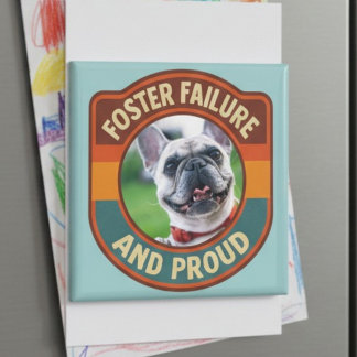 Misslyckad Foster Stolt Räddningshund Adoption Gåv Magnet