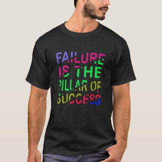 Misslyckande Är Framgångens Pelare T Shirt
