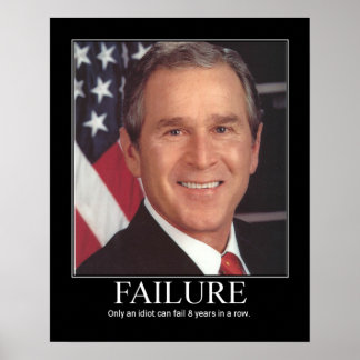 Misslyckande: George Bush Poster