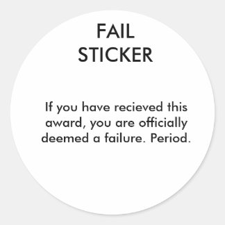MISSLYCKAS STICKER, om du har fått priset... Runt Klistermärke