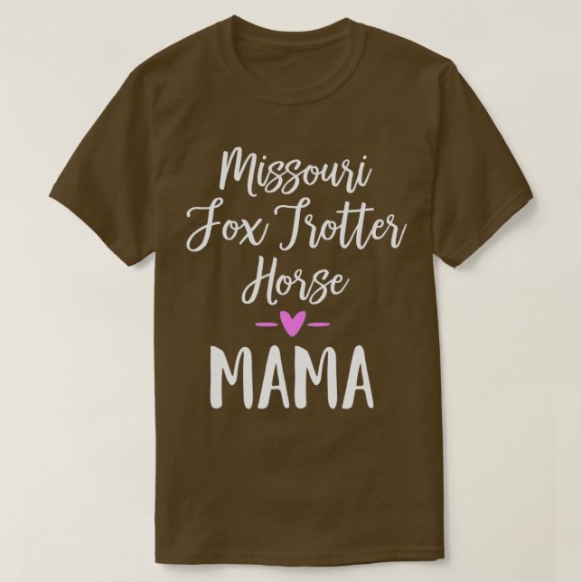 Missouri Fox Trotter Horse Mamma 1 T Shirt (Design framsida)