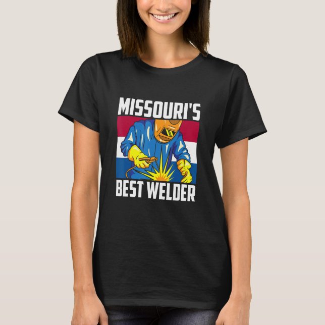 Missouri's Best Welder Ironworker Ironsmith Missou T Shirt (Framsida)