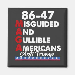 Missstyrda och gullibla amerikaner 86-47 magnet
