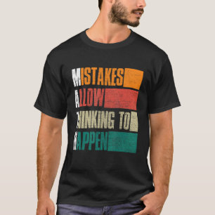 Misstag gör det möjligt att tänka, matlärare t shirt