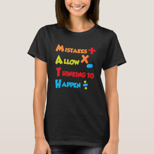 Misstag gör det möjligt att tänka på matematik Mat T Shirt