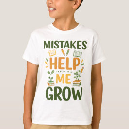 Misstag Hjälper Mig Växa Motiverande Klassrum Mind T Shirt