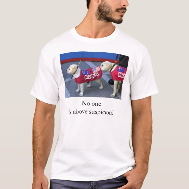Misstanke ingen är ovanför misstanke! tee shirt (Framsida)