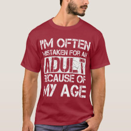 Mistaken för en Vuxen T Shirt