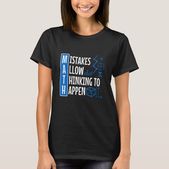 Mistakes Allow Thinking To Happen 1 T Shirt (Framsida)
