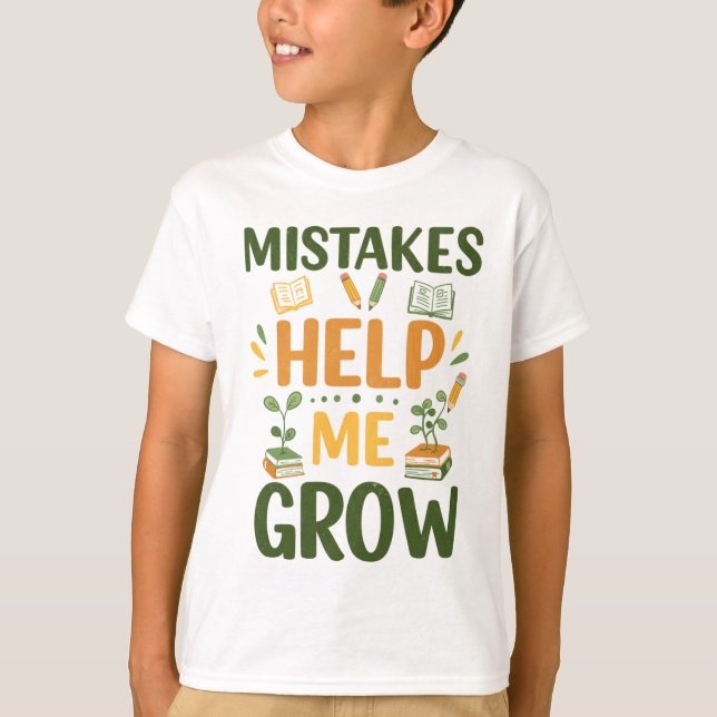 Mistakes Help Me Grow Motivational Classroom Mind T Shirt (Framsida)
