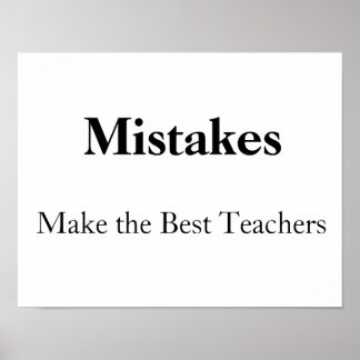 mistakes make the best teachers poster