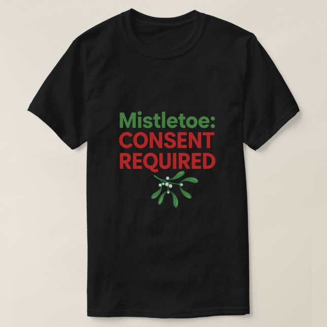 Misteltoe Samtycke Krävs T Shirt (Design framsida)