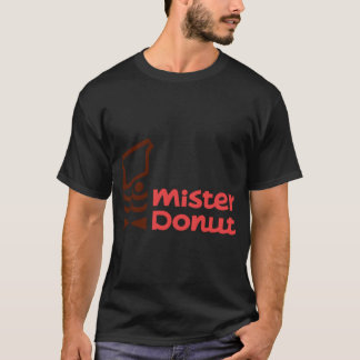 Mister Donut - Japanese donuts!   T Shirt