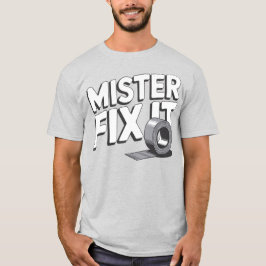 Mister Fix It silvertejp T Shirt