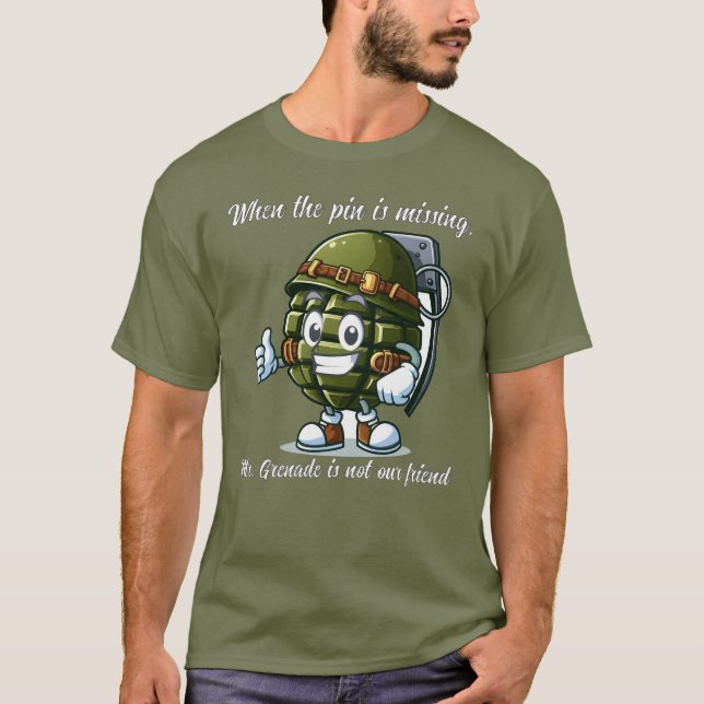 Mister Grenade är inte vår vän T-Shirt (Framsida)
