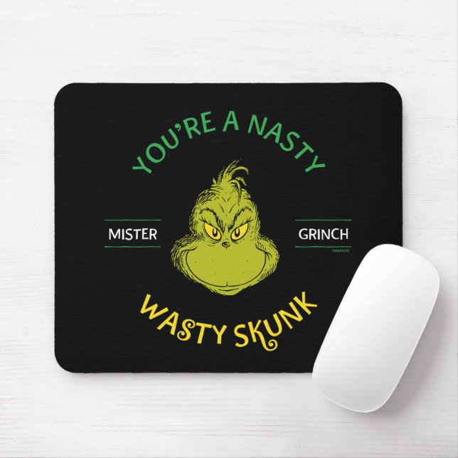 Mister Grinch | Du är en Nasty Wasty Skunk Musmatta (Med mus)