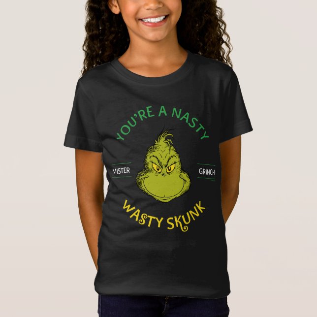 Mister Grinch | Du är en Nasty Wasty Skunk T Shirt (Framsida)