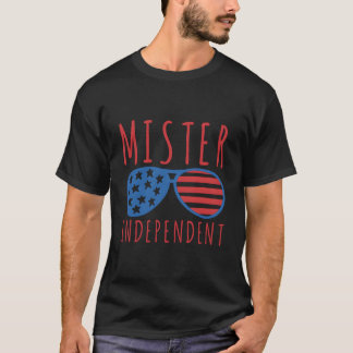 Mister Independent Patriotic 4Th Of July T Shirt