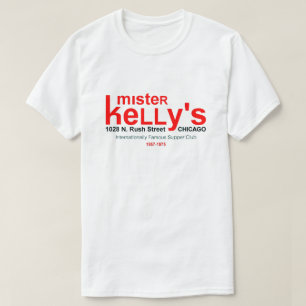 Mister Kelly's Supper Klubb, Rush St., Chicago, IL T Shirt