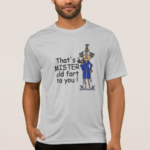 Mister Old Fart Birthday Humor T Shirt