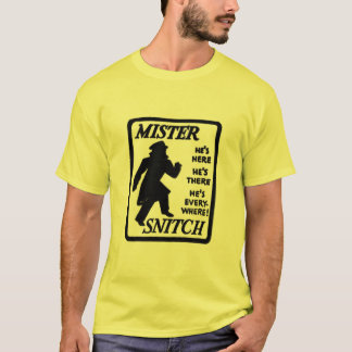Mister Snitch Tee Shirt