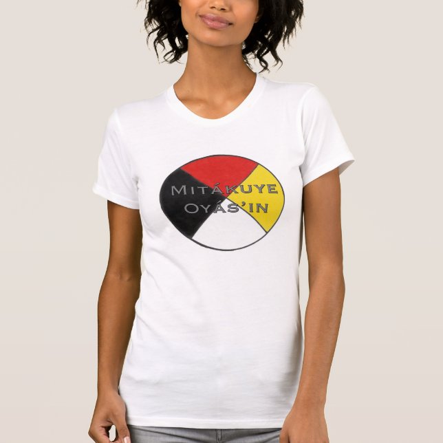 Mitakuye Oyasin kvinna vi är alla släkta Lakota T Shirt (Framsida)