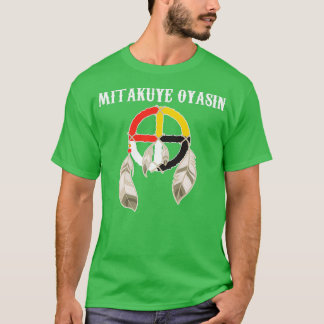 Mitakuye Oyasin Medicine Wheel Oglala Lakota Sioux T Shirt