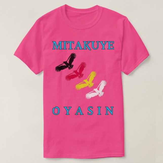 Mitakuye Oyasin  T Shirt (Design framsida)
