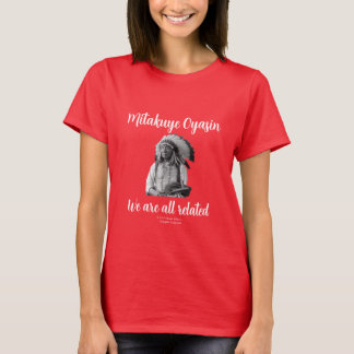 Mitakuye Oyasin - Vi är alla relaterade T-shirt