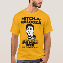 Mitch-A-Palooza - Old school Movie College Party T Shirt