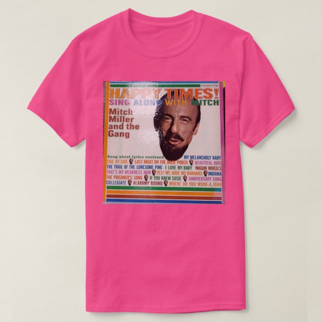 Mitch Miller och Gang Lycklig TimesSing Along Wi T Shirt (Design framsida)