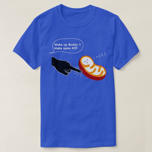 Mitochondria vaknar upp Vi behöver energi 2 T Shirt (Design framsida)