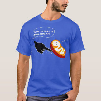 Mitochondria vaknar upp Vi behöver energi 2 T Shirt