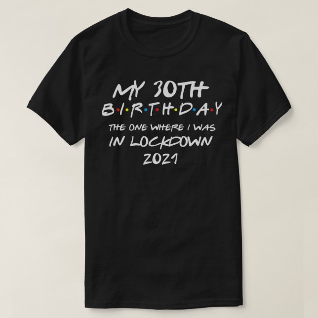 Mitt 30års födelsedag 2021 t shirt (Design framsida)