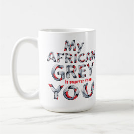 Mitt afrikanska Grått är smartare än du Coffee Mug Kaffemugg