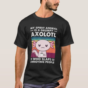 Mitt andliga djur är en grumpy Axolotl Funny Axolo T Shirt