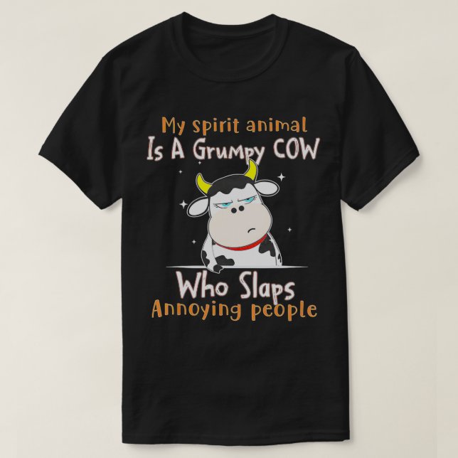 Mitt andliga djur är en grumpy Cow som slaps Annoy T Shirt (Design framsida)