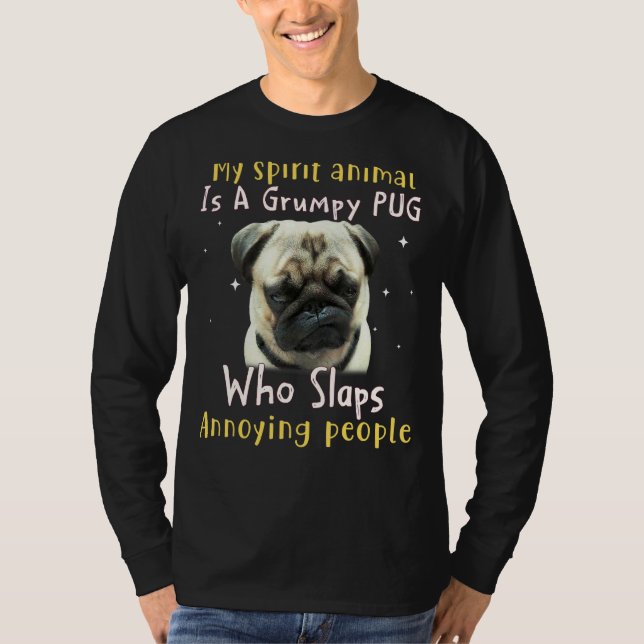 Mitt andliga djur är en grumpy Pug Pug T Shirt (Framsida)