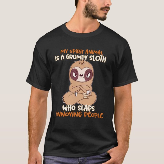 Mitt andliga djur är en grumpy Sloth som slaps Ann T Shirt (Framsida)